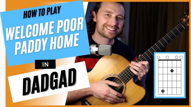 Welcome Poor Paddy Home DADGAD Guitar Lesson